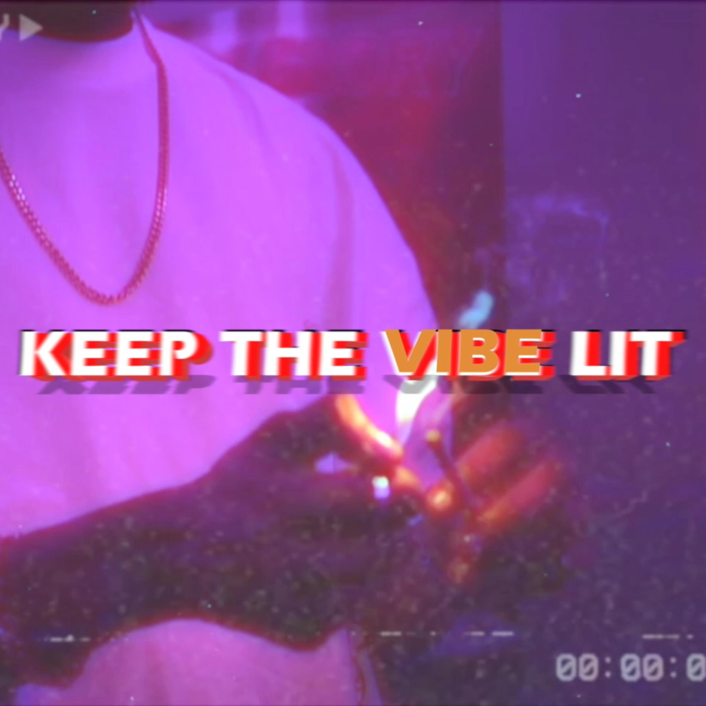Keep The Vibe Lit Music Video Thumbnail